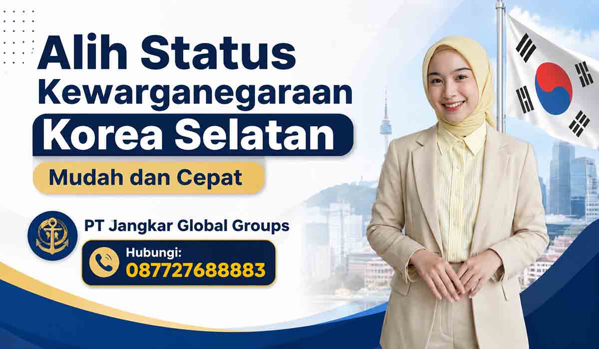 Alih Status Kewarganegaraan Korea Selatan Mudah dan Cepat