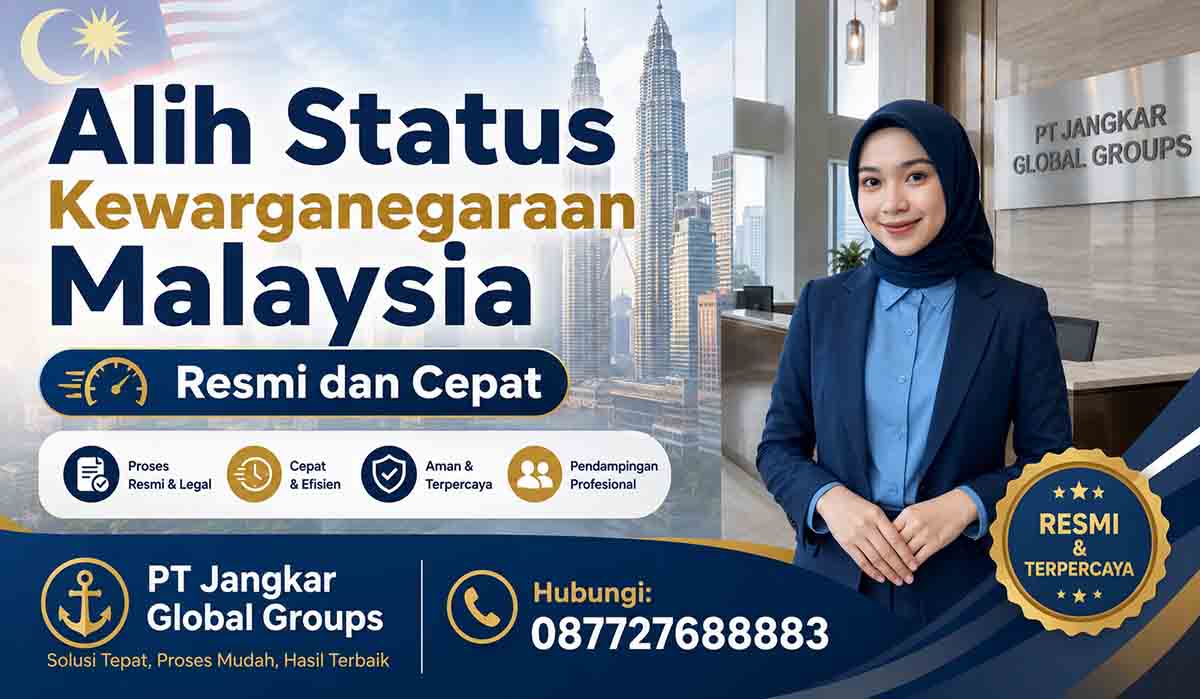 Alih Status Kewarganegaraan Malaysia Resmi dan Cepat