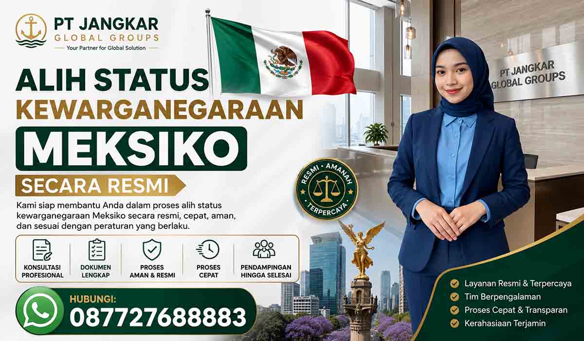 Alih Status Kewarganegaraan Meksiko Secara Resmi