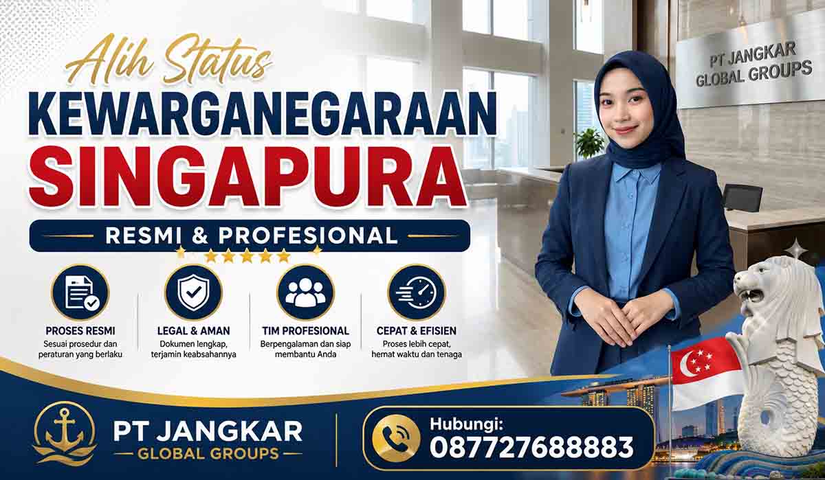 Alih Status Kewarganegaraan Singapura Resmi & Profesional