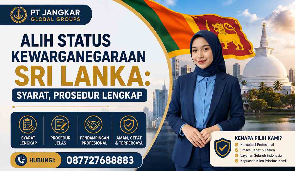 Alih Status Kewarganegaraan Sri Lanka: Syarat, Prosedur Lengkap