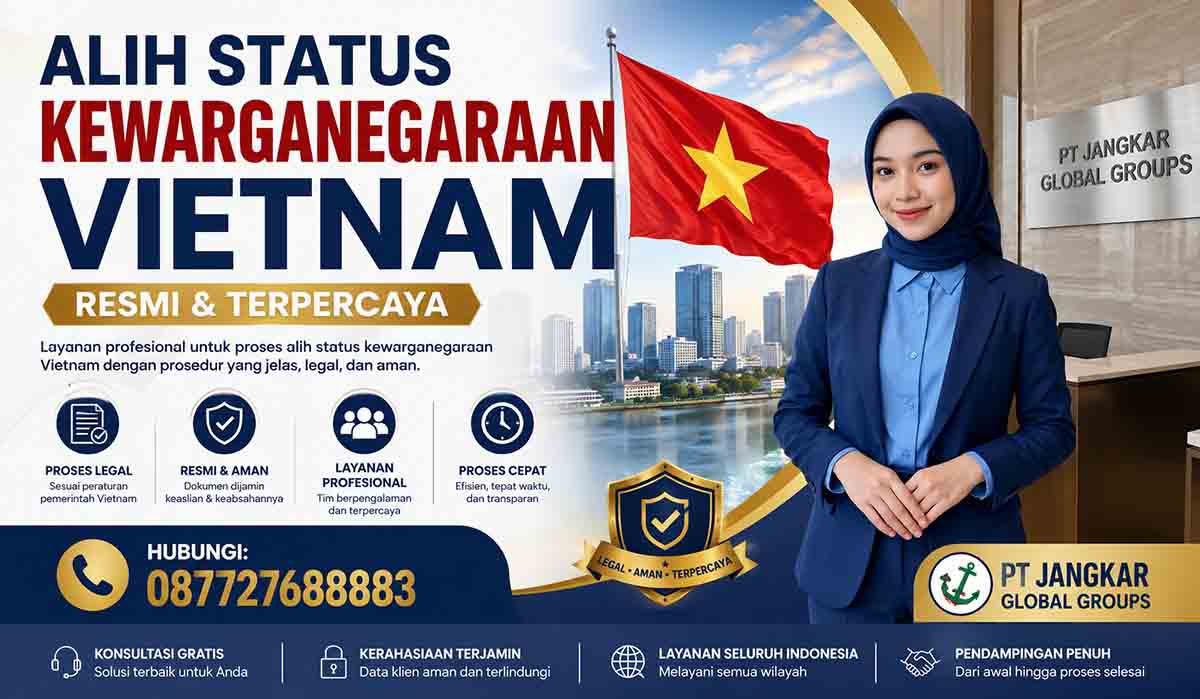 Alih Status Kewarganegaraan Vietnam Resmi & Terpercaya