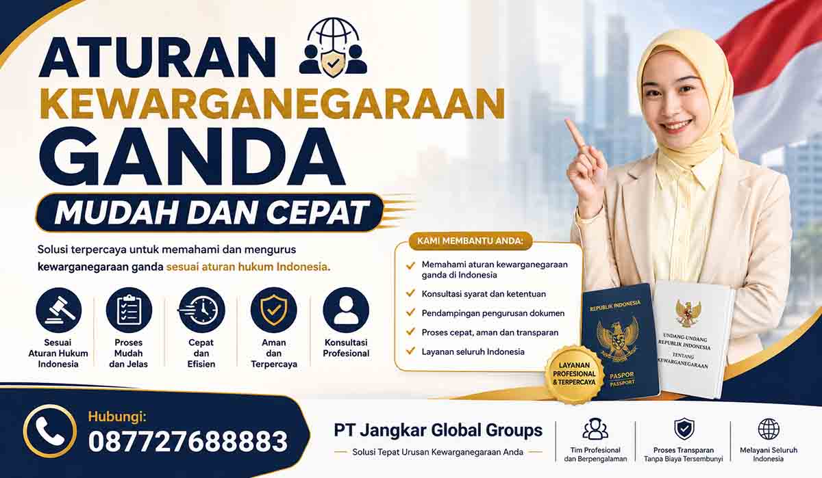 Aturan Kewarganegaraan Ganda Mudah dan Cepat