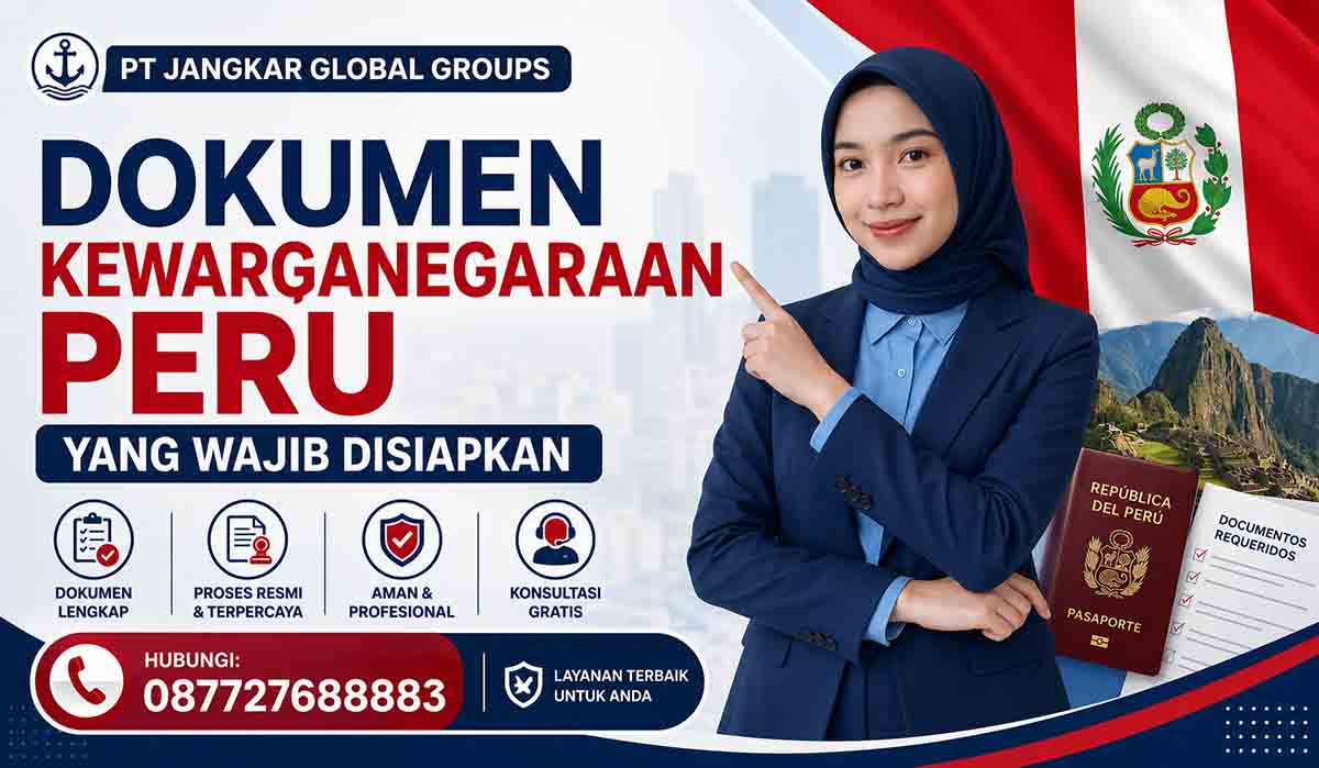 Dokumen Kewarganegaraan Peru yang Wajib Disiapkan