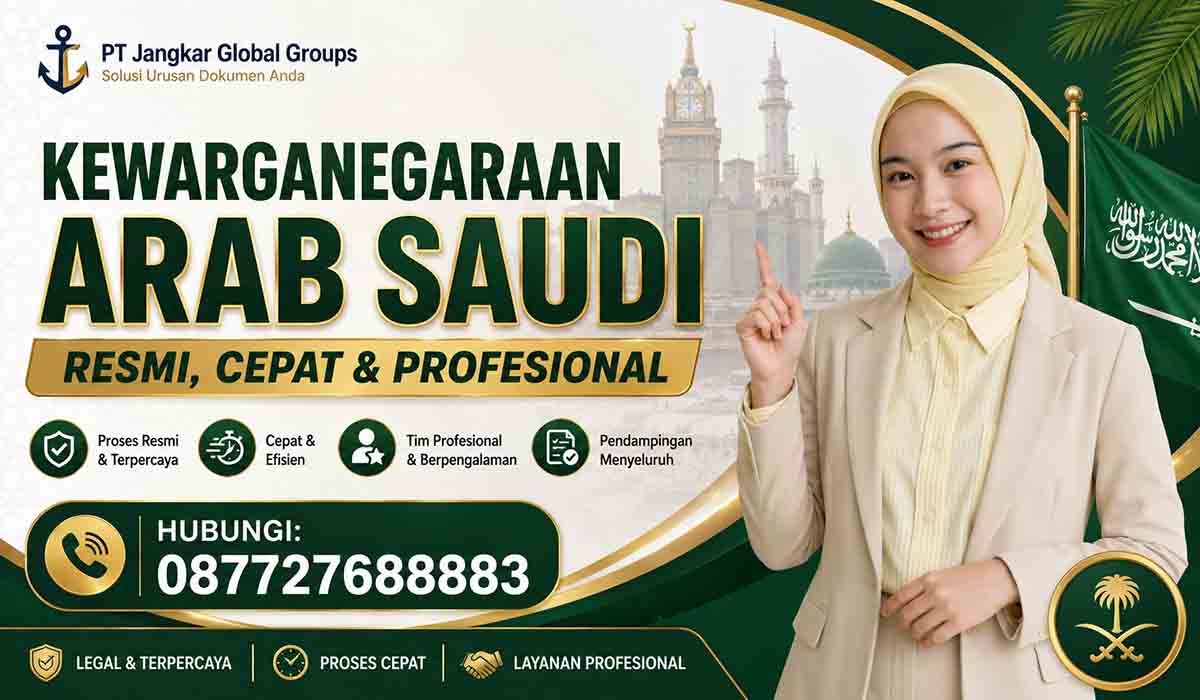 Kewarganegaraan Arab Saudi Resmi, Cepat & Profesional