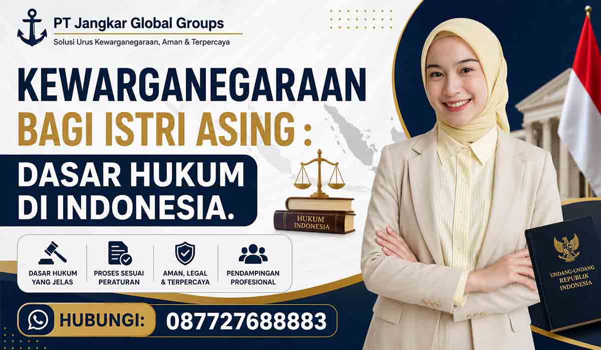 Kewarganegaraan Bagi Istri Asing : Dasar Hukum di Indonesia