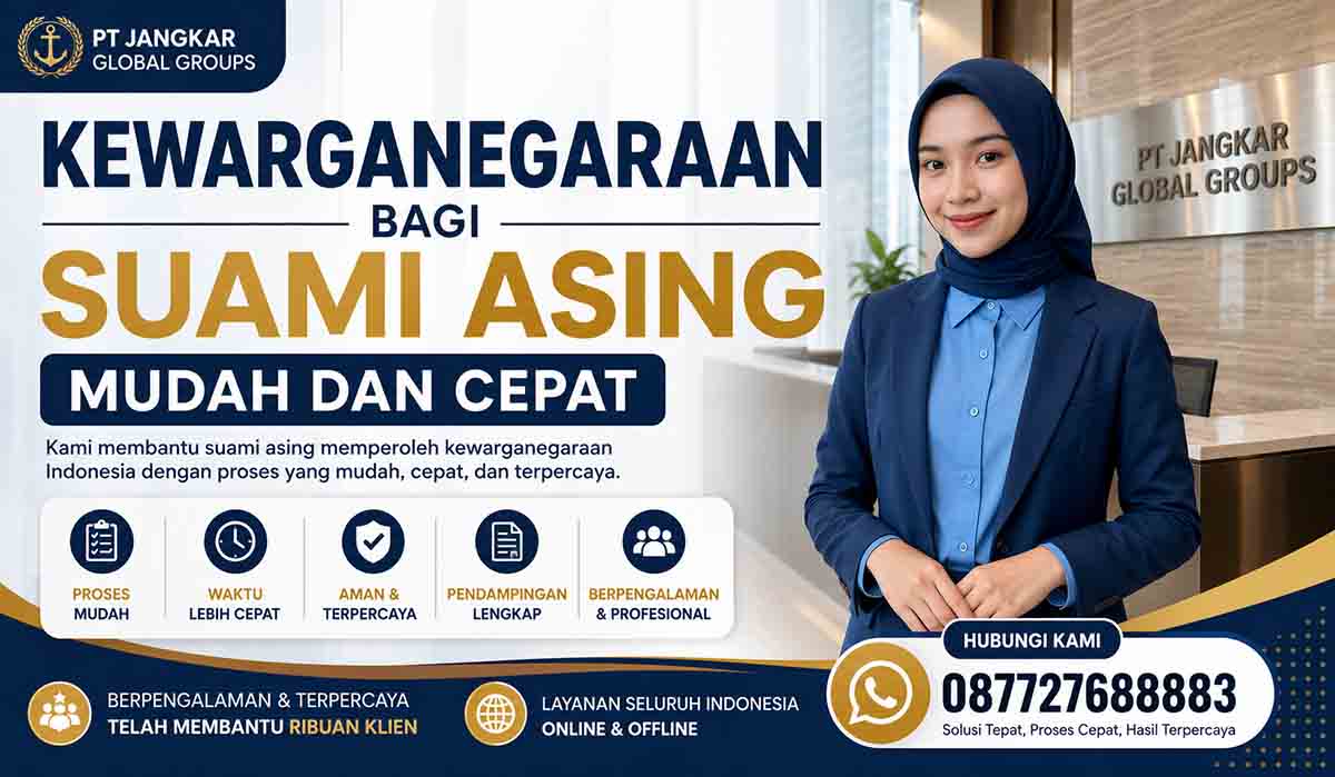 Kewarganegaraan Bagi Suami Asing Mudah dan Cepat