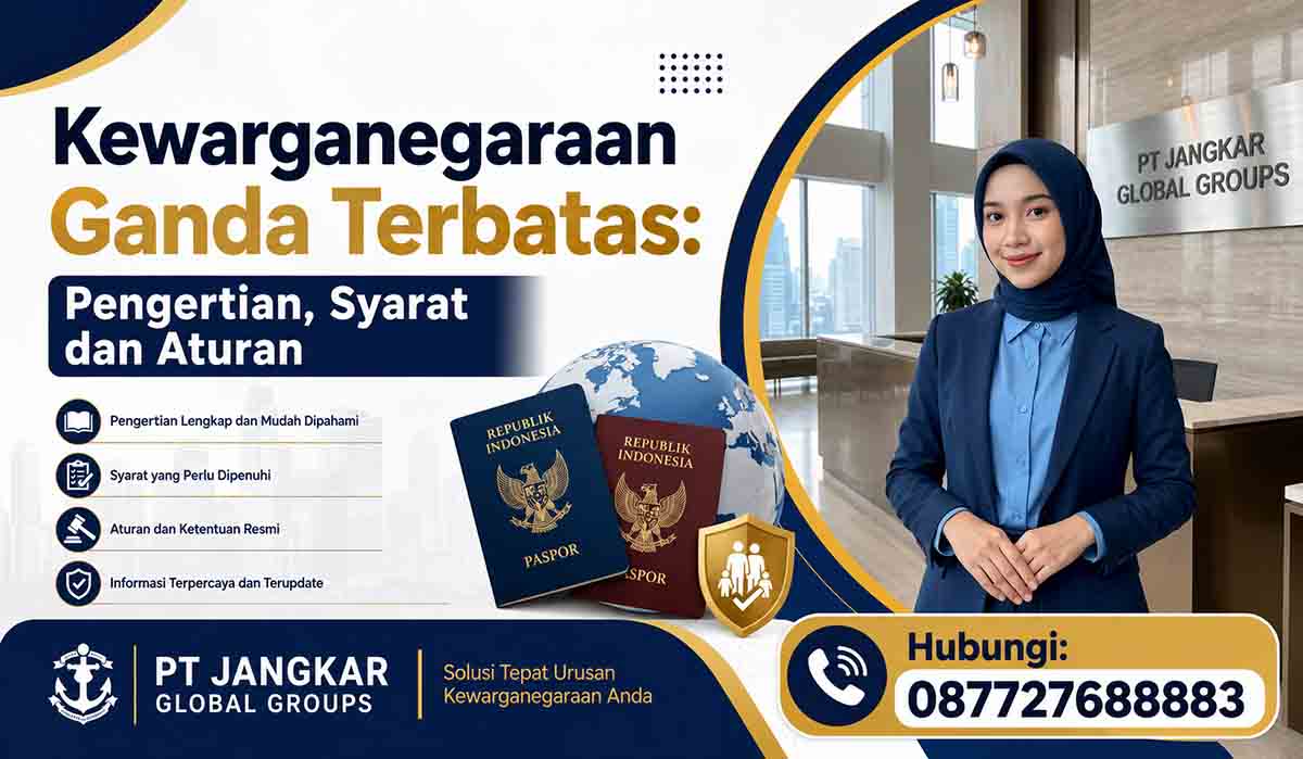 Kewarganegaraan Ganda Terbatas: Pengertian, Syarat dan Aturan