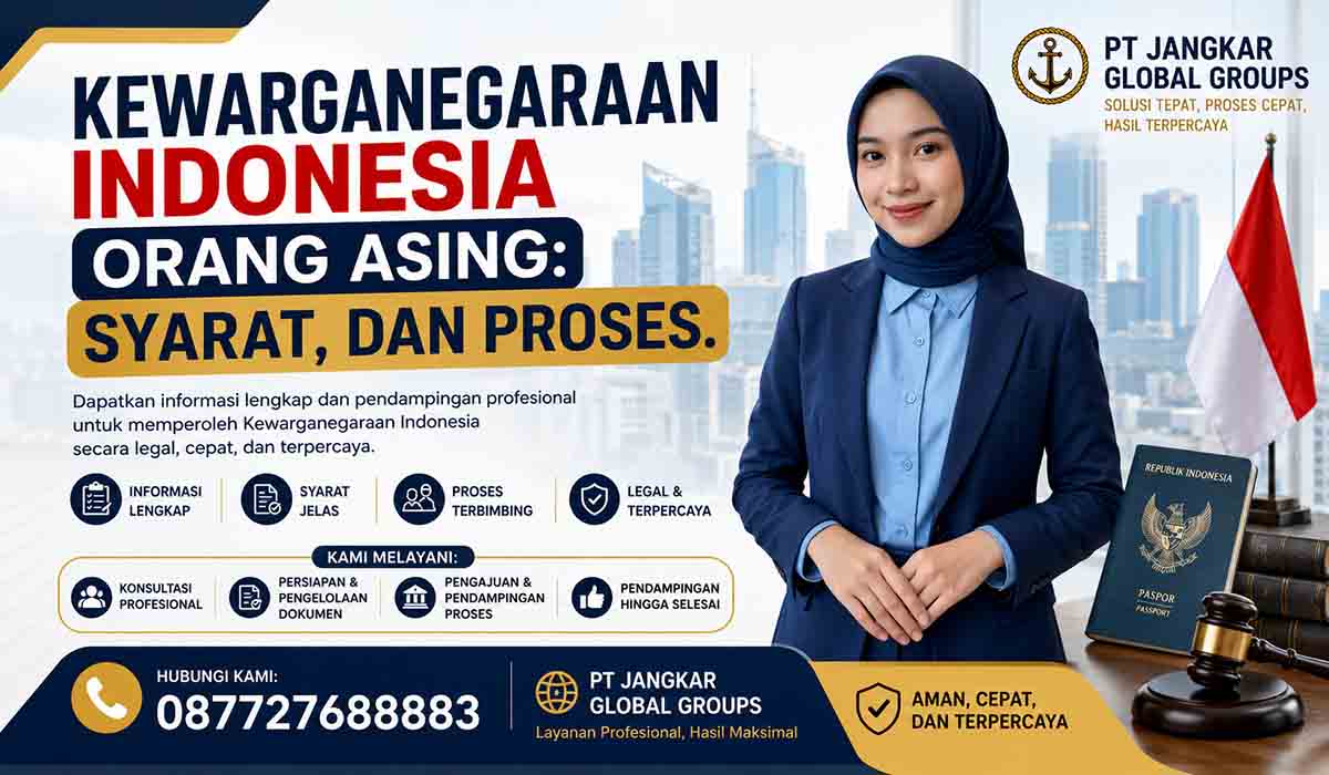 Kewarganegaraan Indonesia Orang Asing: Syarat, dan Proses