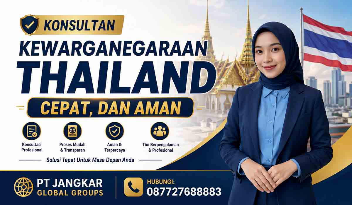 Konsultan Kewarganegaraan Thailand Cepat, dan Aman
