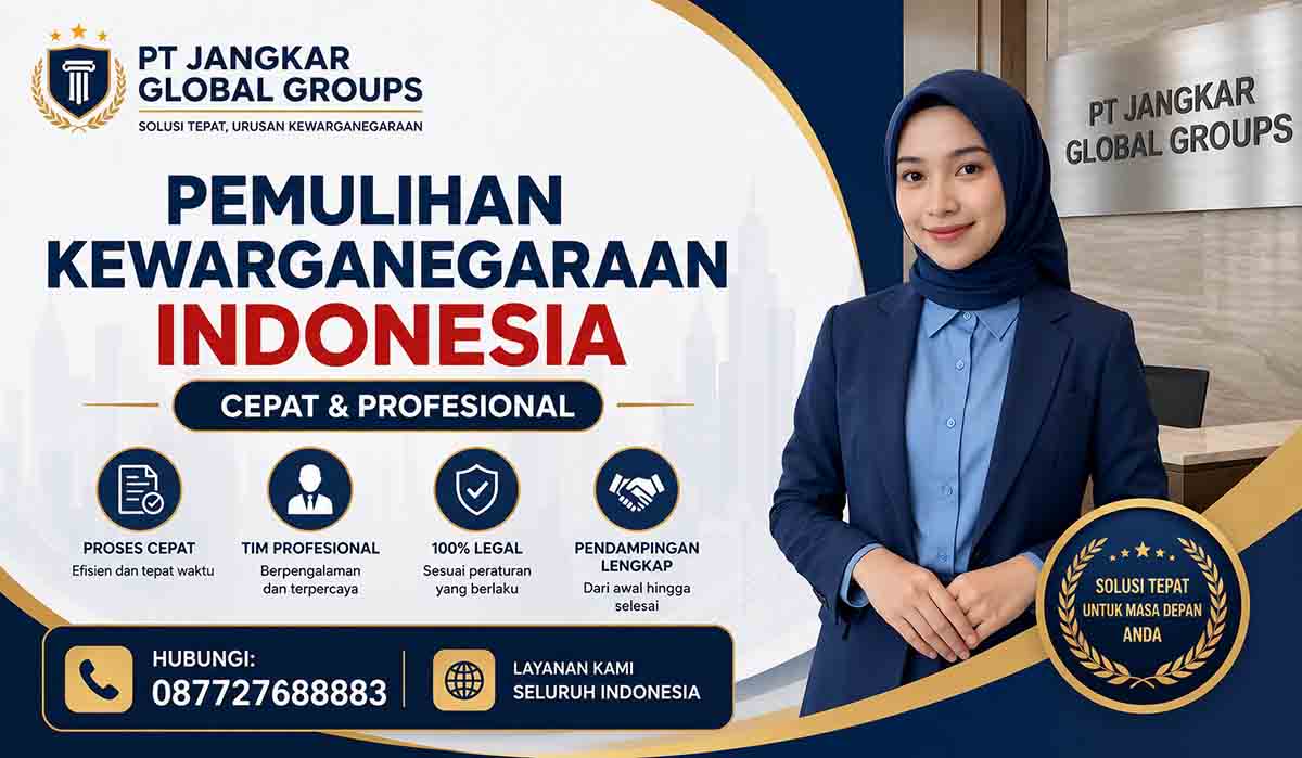 Pemulihan Kewarganegaraan Indonesia Cepat & Profesional