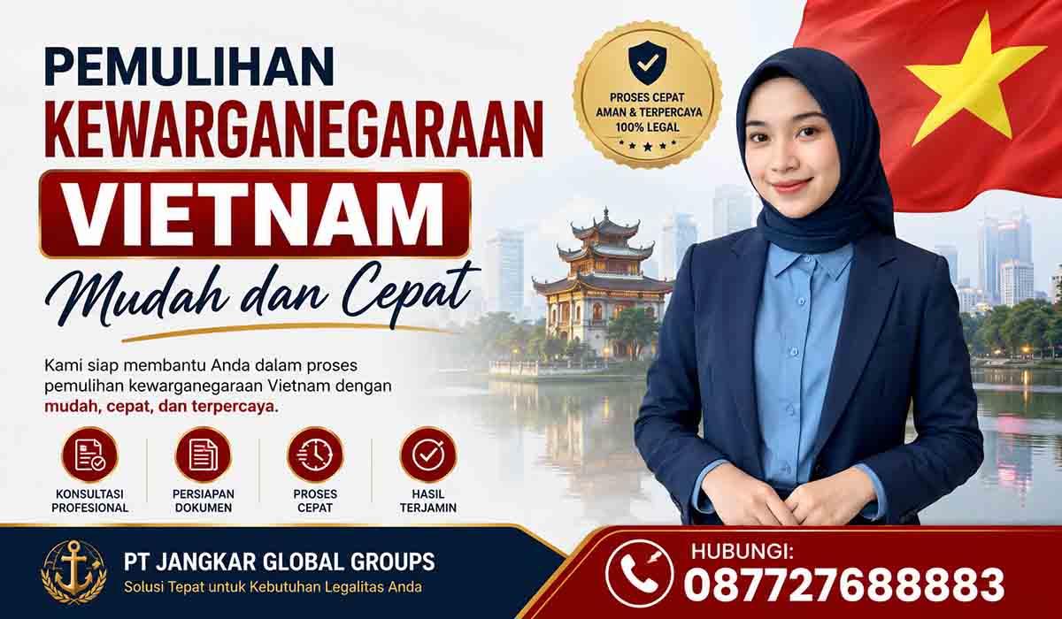 Pemulihan Kewarganegaraan Vietnam Mudah dan Cepat