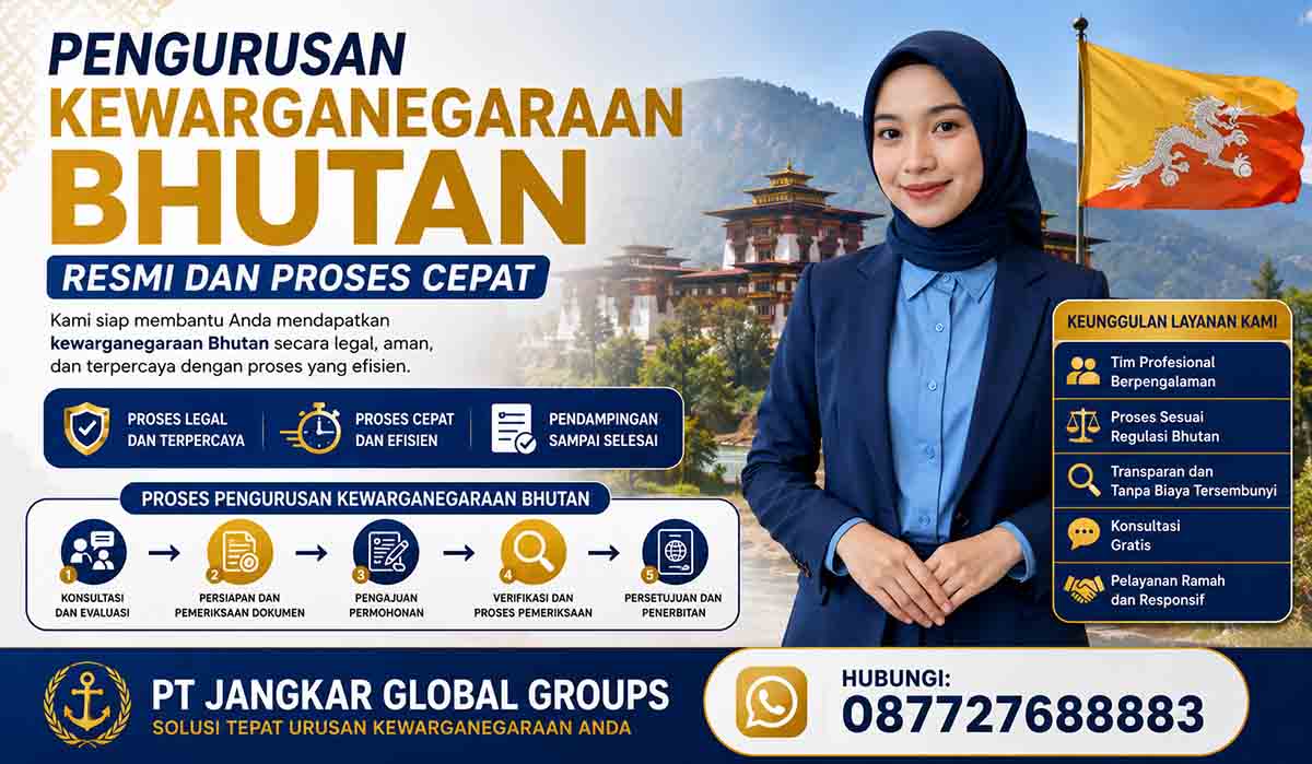 Pengurusan Kewarganegaraan Bhutan Resmi dan Proses Cepat