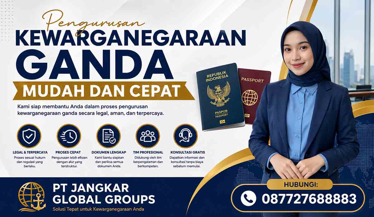 Pengurusan Kewarganegaraan Ganda Mudah dan Cepat