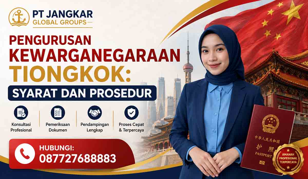 Pengurusan Kewarganegaraan Tiongkok: Syarat dan Prosedur