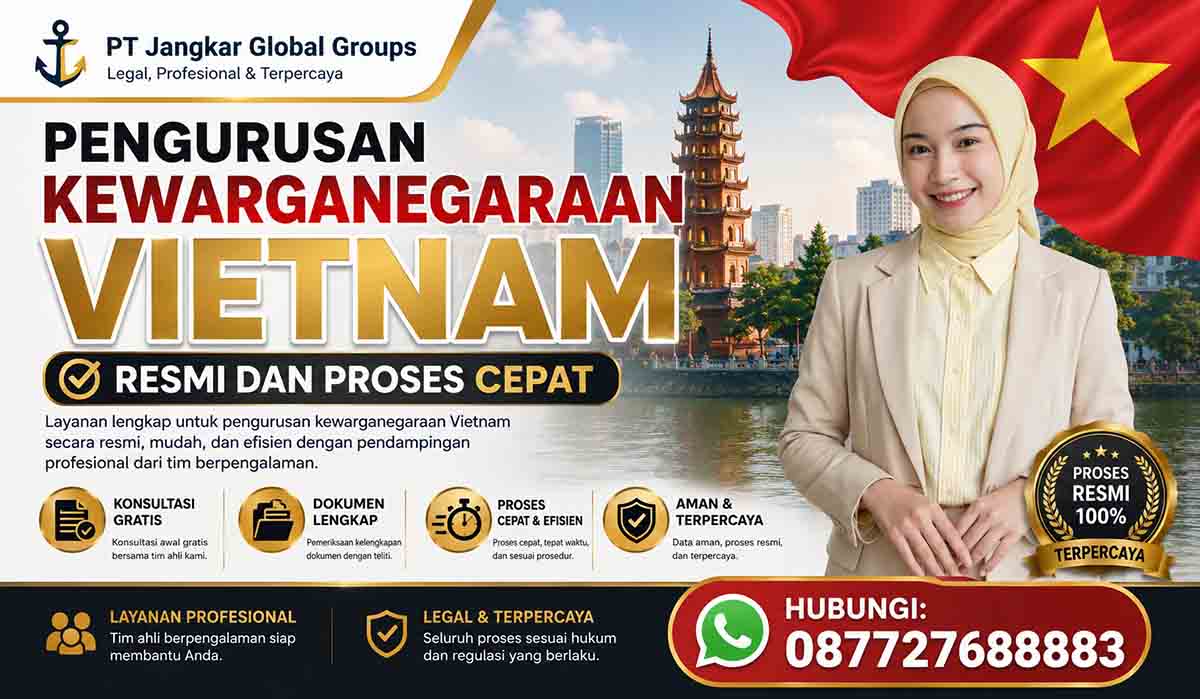 Pengurusan Kewarganegaraan Vietnam Resmi dan Proses Cepat