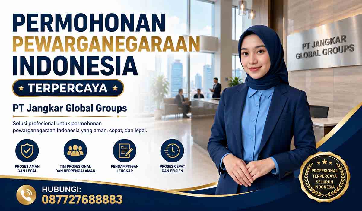 Permohonan Pewarganegaraan Indonesia Terpercaya