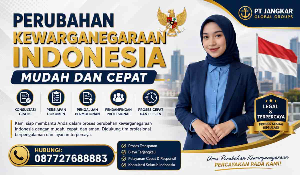 Perubahan Kewarganegaraan Indonesia Mudah dan Cepat