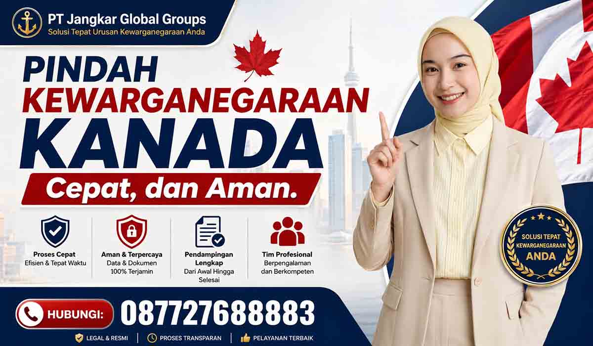 Pindah Kewarganegaraan Kanada Cepat, dan Aman
