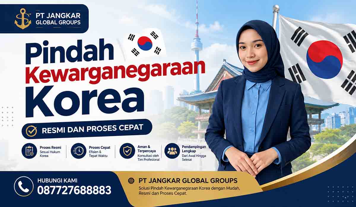Pindah Kewarganegaraan Korea Resmi dan Proses Cepat