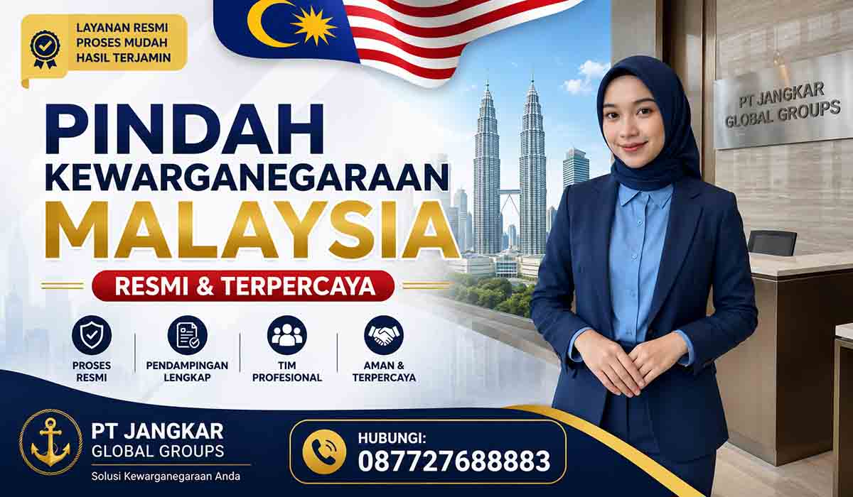 Pindah Kewarganegaraan Malaysia Resmi & Terpercaya