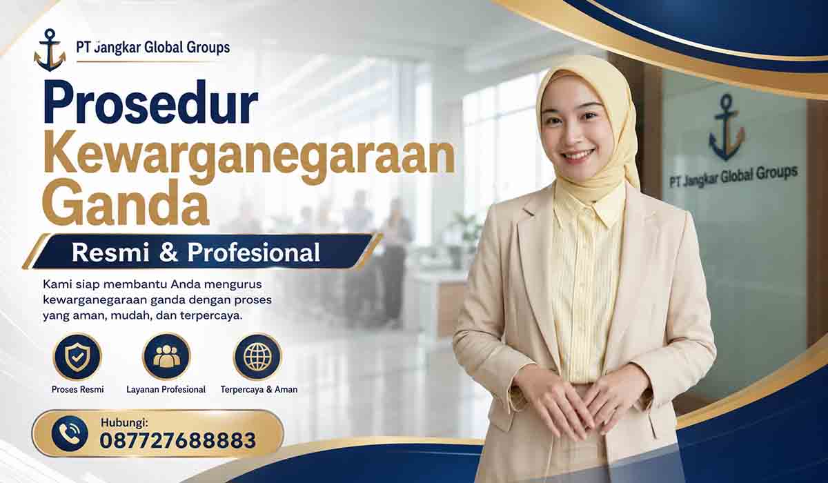 Prosedur Kewarganegaraan Ganda Resmi & Profesional