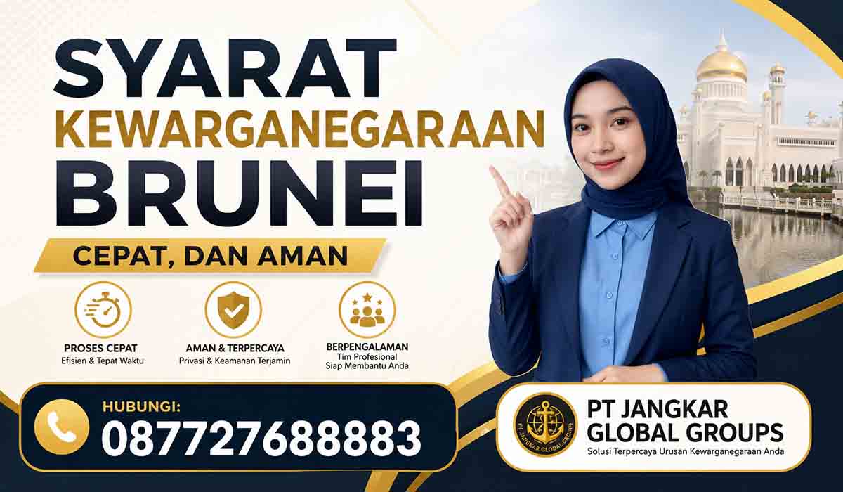 Syarat Kewarganegaraan Brunei Cepat, dan Aman