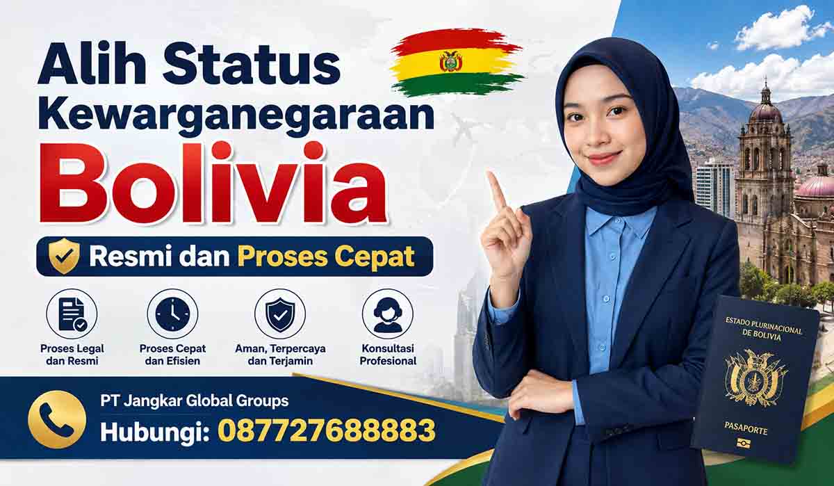 Alih Status Kewarganegaraan Bolivia Resmi dan Proses Cepat