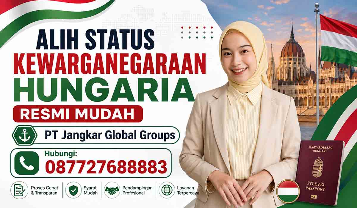 Alih Status Kewarganegaraan Hungaria Resmi Mudah