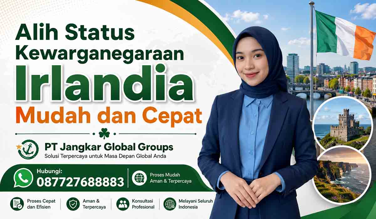 Alih Status Kewarganegaraan Irlandia Mudah dan Cepat