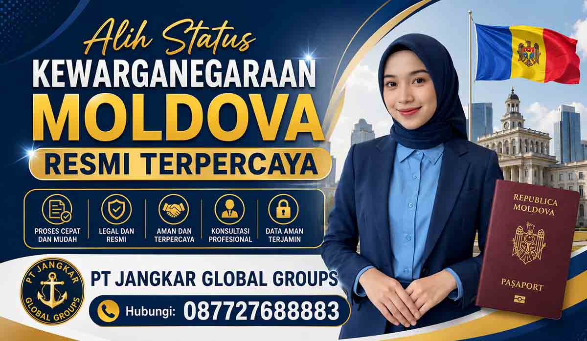 Alih Status Kewarganegaraan Moldova Resmi Terpercaya