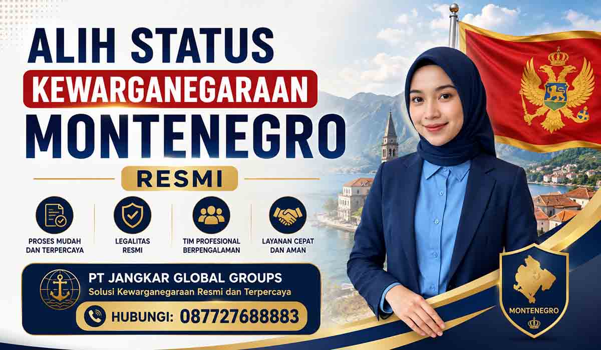 Alih Status Kewarganegaraan Montenegro Resmi