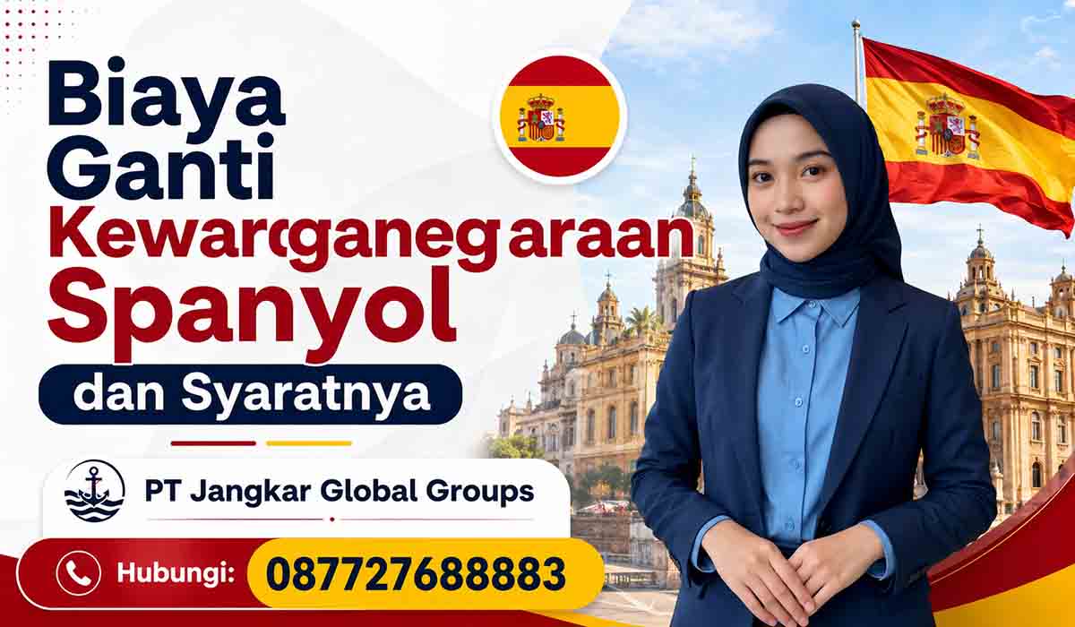 Biaya Ganti Kewarganegaraan Spanyol dan Syaratnya