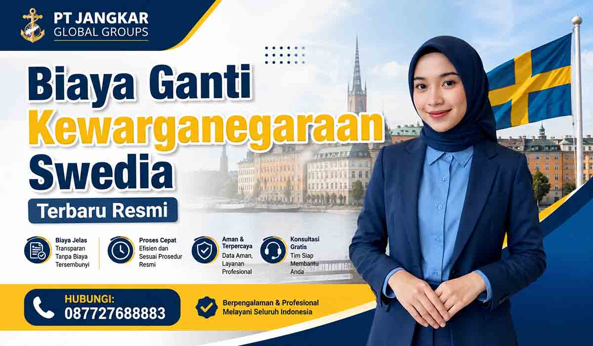 Biaya Ganti Kewarganegaraan Swedia Terbaru Resmi