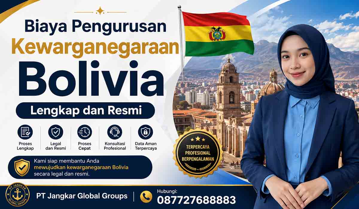 Biaya Pengurusan Kewarganegaraan Bolivia Lengkap dan Resmi