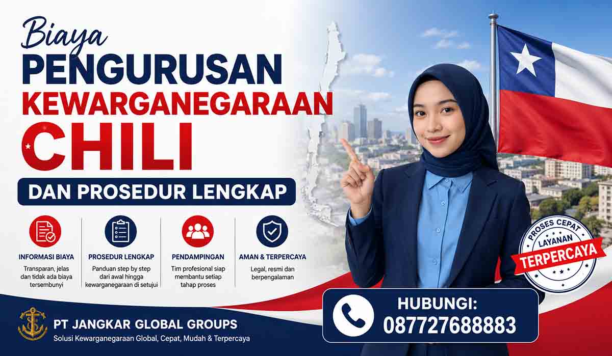 Biaya Pengurusan Kewarganegaraan Chili dan Prosedur Lengkap
