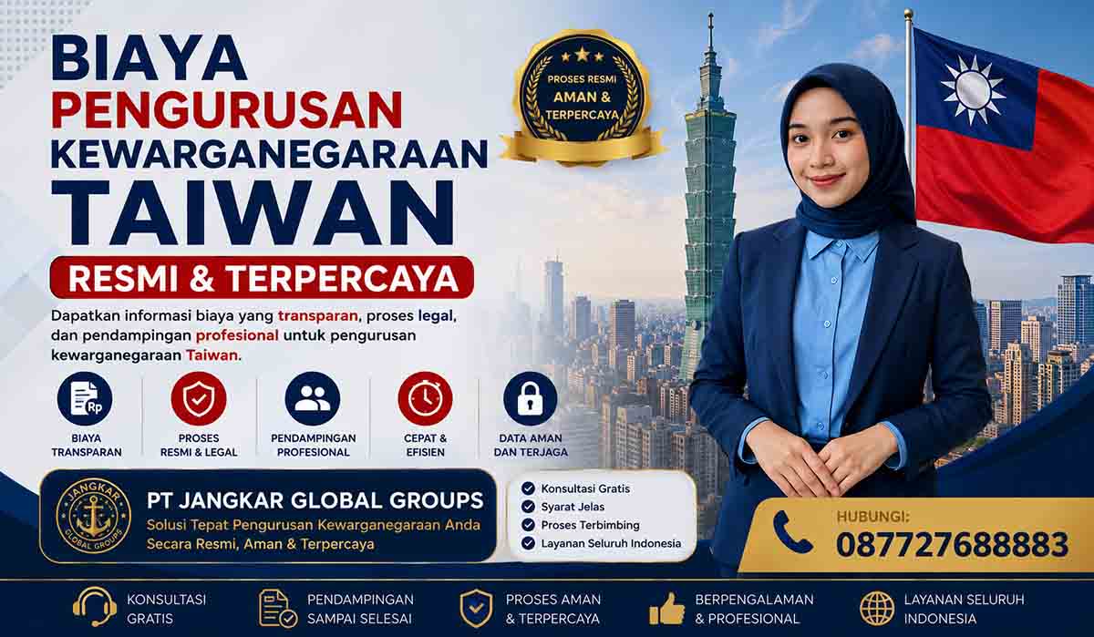 Biaya Pengurusan Kewarganegaraan Taiwan Resmi & Terpercaya