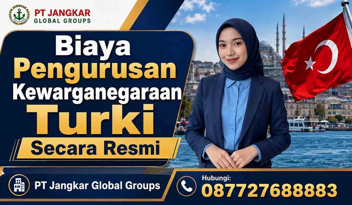 Biaya Pengurusan Kewarganegaraan Turki Secara Resmi