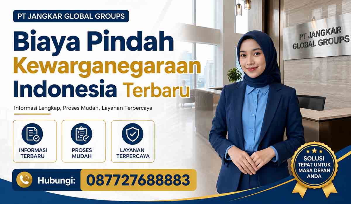 Biaya Pindah Kewarganegaraan Indonesia Terbaru