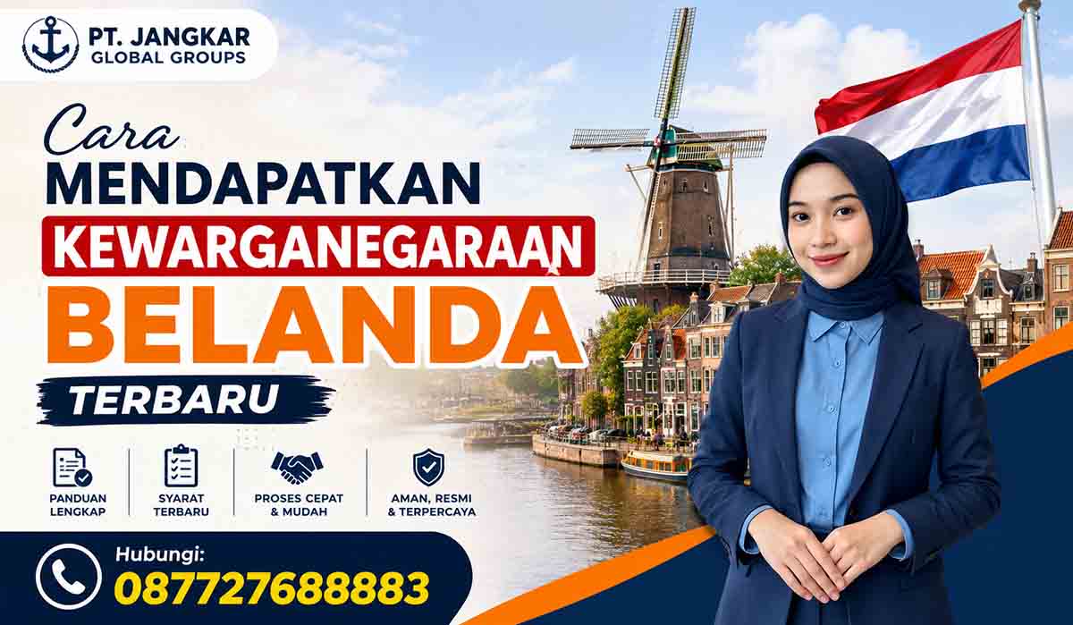 Cara Mendapatkan Kewarganegaraan Belanda Terbaru