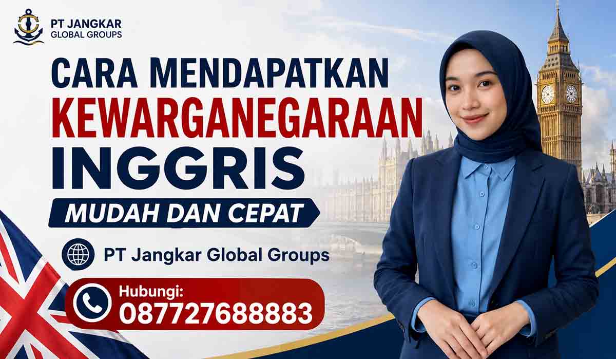 Cara Mendapatkan Kewarganegaraan Inggris Mudah dan Cepat