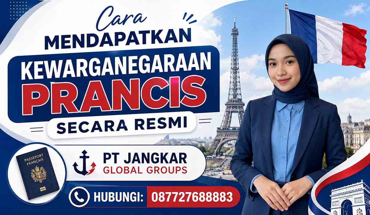 Cara Mendapatkan Kewarganegaraan Prancis Secara Resmi