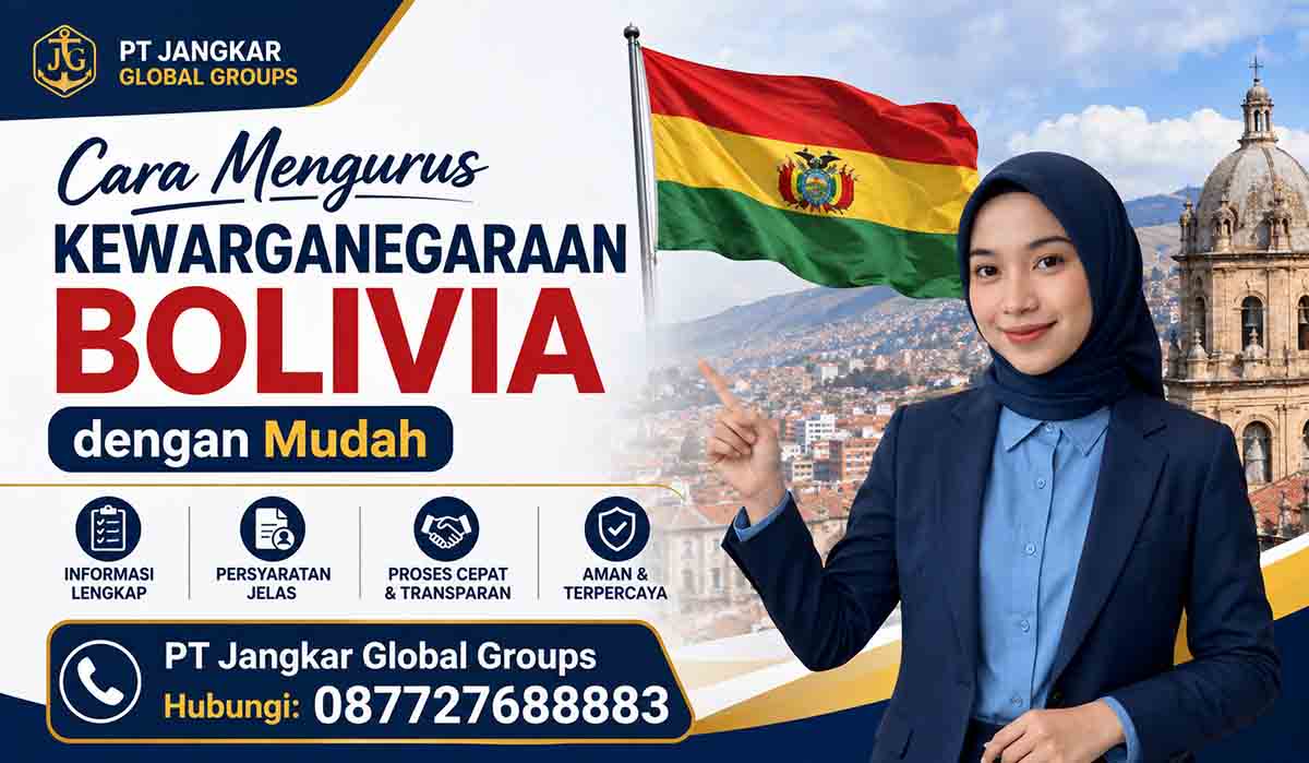 Cara Mengurus Kewarganegaraan Bolivia dengan Mudah
