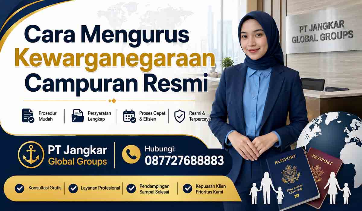Cara Mengurus Kewarganegaraan Campuran Resmi