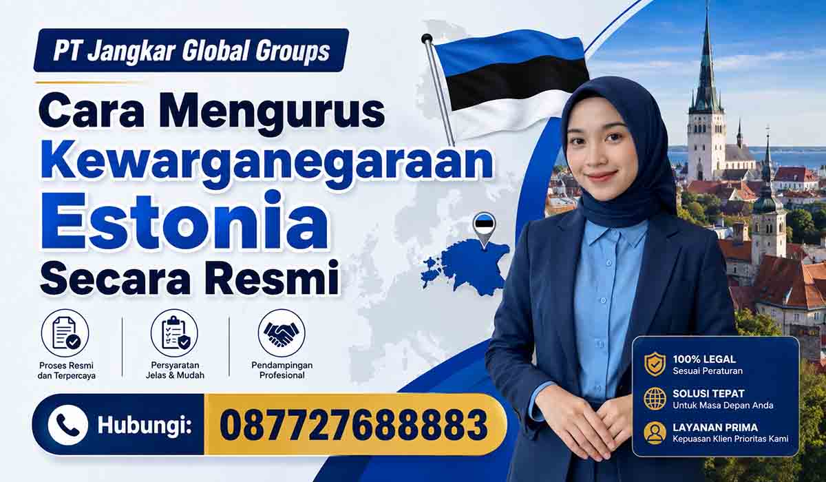 Cara Mengurus Kewarganegaraan Estonia Secara Resmi