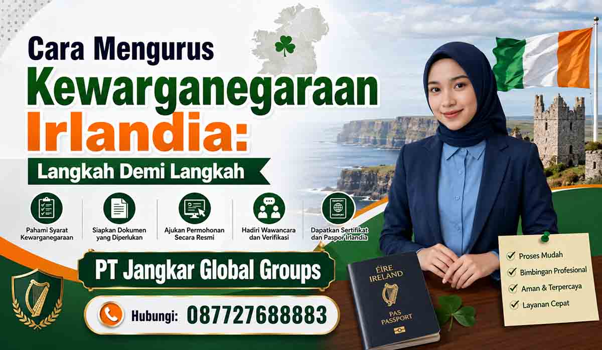Cara Mengurus Kewarganegaraan Irlandia: Langkah Demi Langkah
