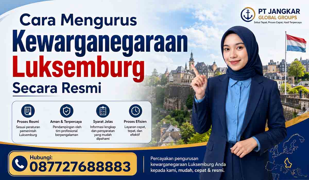 Cara Mengurus Kewarganegaraan Luksemburg Secara Resmi