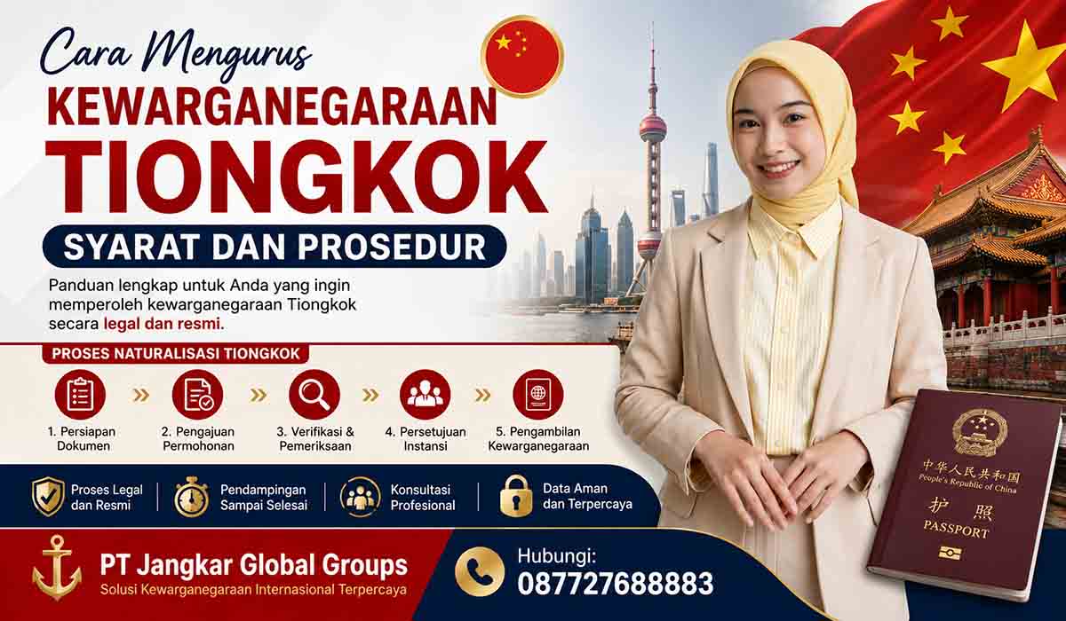 Cara Mengurus Kewarganegaraan Tiongkok: Syarat dan Prosedur
