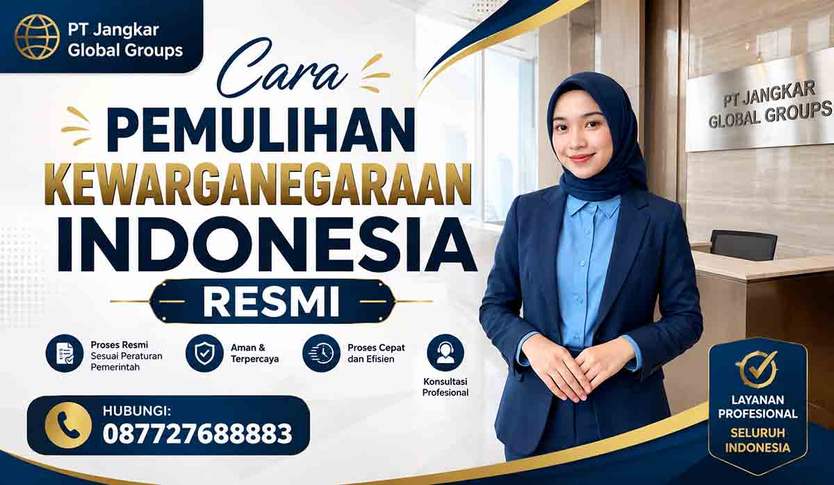 Cara Pemulihan Kewarganegaraan Indonesia Resmi