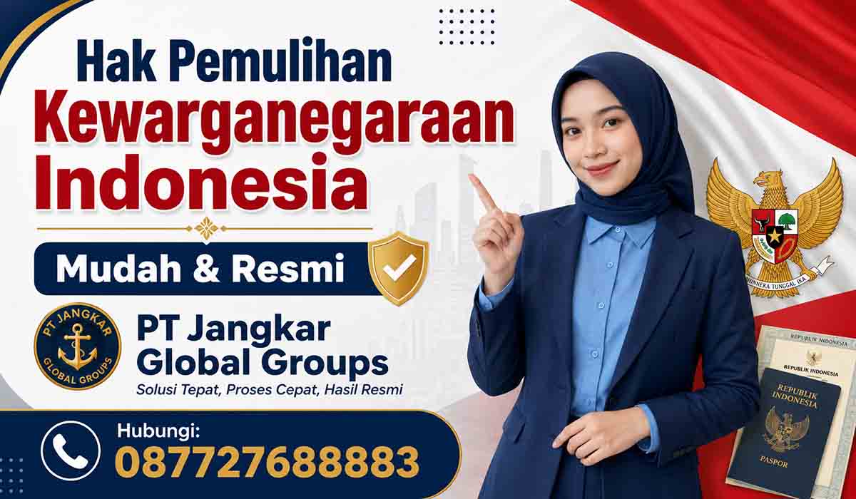 Hak Pemulihan Kewarganegaraan Indonesia Mudah & Resmi